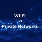 wifi vs private networks